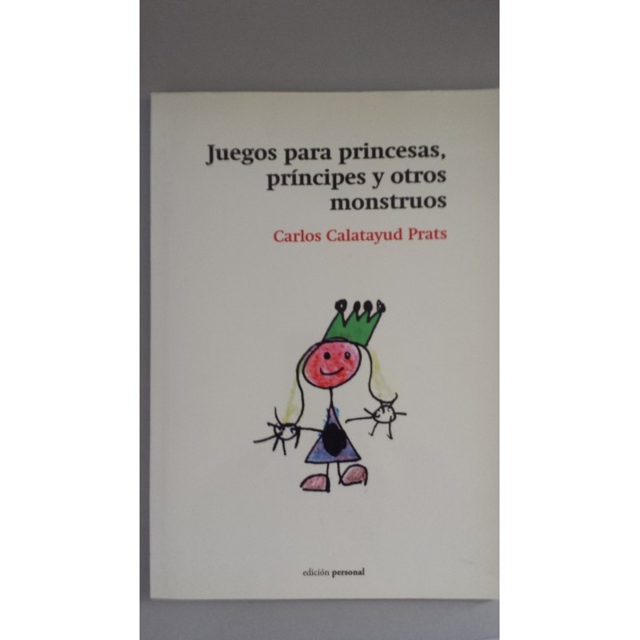 JUEGOS PARA PRINCESAS, PRINCIPES Y OTROS MONSTRUOS